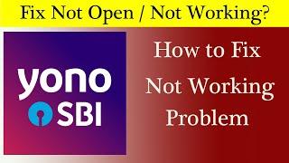 Yono SBI Mobile Banking App Not Working Problem Solved | Yono SBI  Not Open Issus in Android & Ios