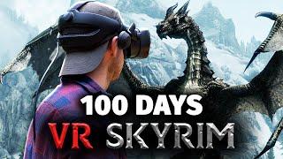 I Spent 100 Days VR Skyrim... Here's What Happened