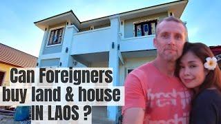 Can Foreigners, foreign nationals naturalized Lao individuals buy land and houses in Laos?