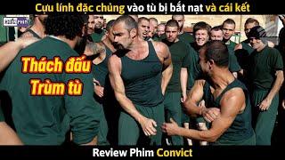 Cựu Lính Đặc Chủng Vào Tù Bị Bắt Nạt Và Cái Kết || Review Phim