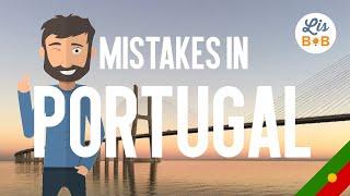 9 mistakes expats make when moving to Portugal 