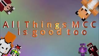 All things MCC is good too