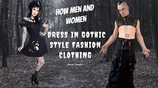 How Men and Women Dress in Gothic Style Clothing - Black Temple