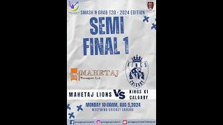 2024 Smash N Grab T20 - SemiFinal 1-  Kings Vs Mahetaj Lions | Live from Westwinds Cricket Ground