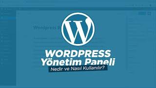 Wordpress ADMIN PANELİ Eğitimi: WordPress'e Başlamak Kolaylaşıyor