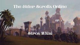 Adventures on Tamriel: Ep. 1 - Stros M'Kai