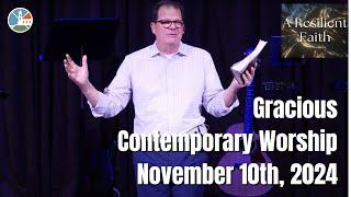 Gracious - Contemporary Worship for 10:15am November 10th,, 2024