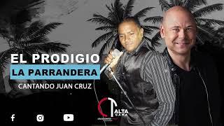 El Prodigio - La Parrandera Cantando Juan Cruz En Vivo 2022