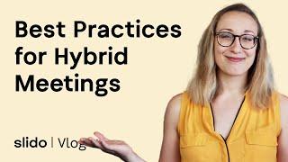 5 Best Practices for Remote-Friendly or Hybrid Meetings | SLIDO VLOG