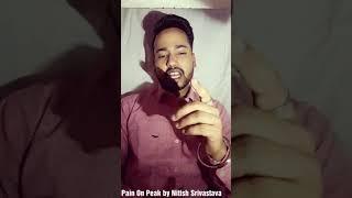 Nitish Srivastava Poem (Ab Kya Marke Dikahu Tab Pta lage Use)