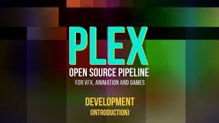 PLEX Development Introduction (Open Source Pipeline)