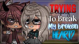 Trying to break my broken heart?  || Gacha Life Mini Movie || Gacha Life || GLMM || {ORIGINAL}