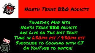 North Texas BBQ Addicts are live in The Hot Seat sponsored by Wright BBQ Company!