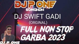 Dj Swift Gadi Original Non Stop Garba Dj P One In The Mix