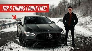 Top 5 Things I DON'T Like About My 2020 CLA 45 AMG!