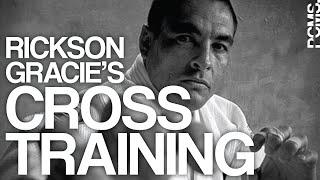 RICKSON GRACIE'S CROSS-TRAINING.・RICKSON GRACIE.