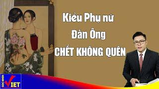 4 kiểu Phụ nữ khiến Đàn Ông chết không thể quên - Góc Nhìn Việt