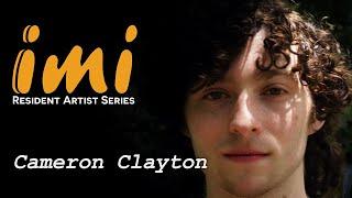 IMI Resident Artist Series | Cameron Clayton Mini-Doc