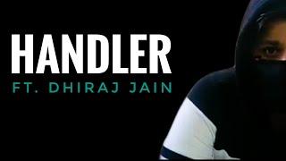 HANDLER ft. Dhiraj Jain// SUPER OCTOBER