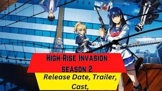 High Rise Invasion season 2 Release Date | Trailer | Cast | Expectation | Ending Explained