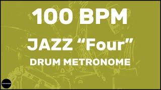 Jazz "Four" | Drum Metronome Loop | 100 BPM