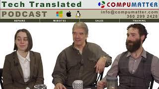 Tech Translated #21 with Douglas, Auren and Jay - CompuMatter