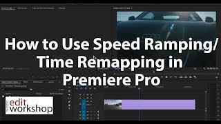 How to Use Speed Ramping/Time Remapping in Premiere Pro