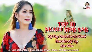 TOP 10 NKAUJ MOB SAB-MLOOG DAWS KOJ KEV CHIM SIAB (Official Music Video) Nkauj Kho Siab 2023