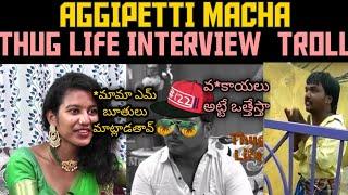 Aggipetti macha thug life interview troll ||18+ only ||ThaggedheLe