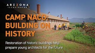 Camp Naco - Building on History