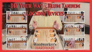 DIY Your Way - Blum Tandem Locking Devices, Knowing the Difference and Which is For You