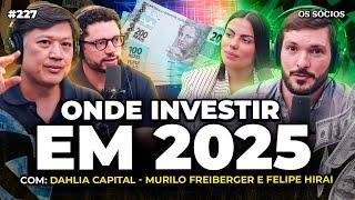 ONDE INVESTIR EM 2025? RENDA FIXA, AÇÕES, FUNDOS IMOBILIÁRIOS, EXTERIOR OU BITCOIN? | Os Sócios 227