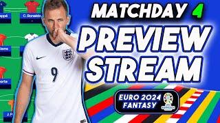 LIVE MATCHDAY 4 PREVIEW | LIVE Q&A | EURO 2024 FANTASY FOOTBALL