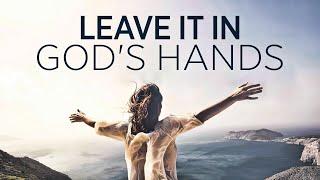 YOU NEED TO PRAY and Leave Everything In God's Hands! | Christian Motivational Prayers