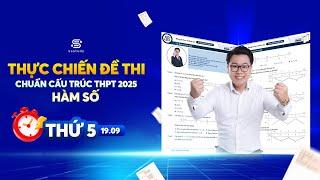 [LIVESTREAM 2K7]  THỰC CHIẾN ĐỀ THI THỬ THPT 2025 - CHƯƠNG HÀM SỐ | Thầy Nguyễn Tiến Đạt