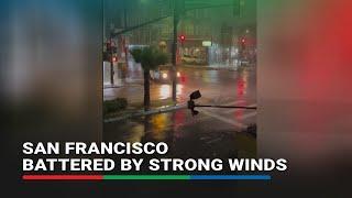 San Francisco battered by strong winds | ABS-CBN News