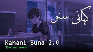 Kahani Suno 2.0 Slow and Reverb | Credit khalil kafi | Reverbism 2.0