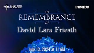 In Remembrance of David Lars Friesth -- Desert Cross Lutheran Church