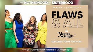 Flaws and All Ft. Tamar Braxton | MOMS ACTUALLY Talk About Body Image