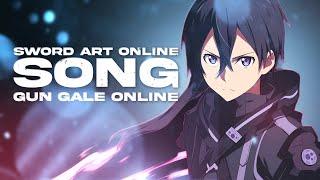 KIRITO SONG | "Gun Gale Online" | Animetrix [SWORD ART ONLINE]