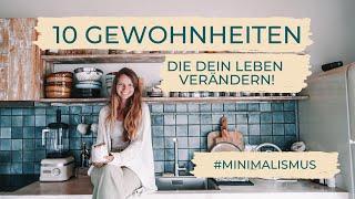 10 minimalistisch  Gewohnheiten, die deinen Alltag verändern  | Minimalismus & Slow Living