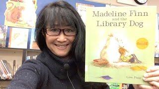 28.0 "Madeline Finn and the Library Dog" by Lisa Papp.  Mrs. Farrell's Read Alouds and Projects