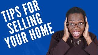 Tips For Selling Your Home | Home Selling Tips