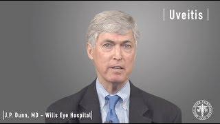 Uveitis Explained - J. P. Dunn, MD - Wills Eye Hospital