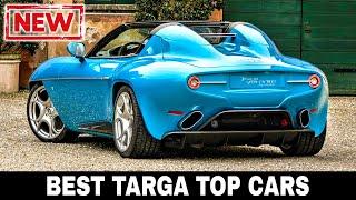 10 Latest Targa Top Sports Cars: Unique Designs and Remarkable Performance