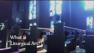 Art with Kelly - What is Liturgical Art?