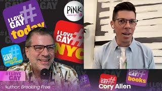 #ILoveGay Today - Cory Allen: Breaking Free