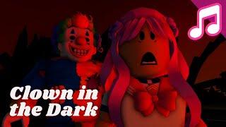 CLOWN IN THE DARK (Roblox Music Video)