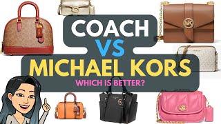 COACH VS MICHAEL KORS !  Which is better? Coach Handbags or Michael Kors Handbags - BEST Handbags