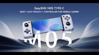 Introducing EasySMX M05 - The Most User-Friendly Mobile Gaming Controller